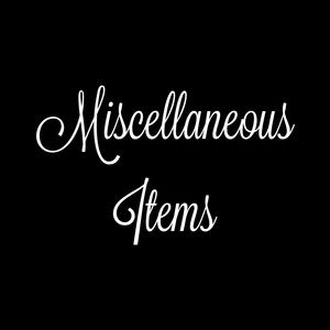 Miscellaneous Items